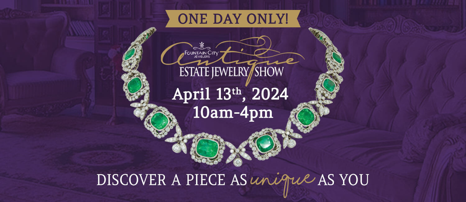 Estate Jewelry Show at Fountain City Jewelers